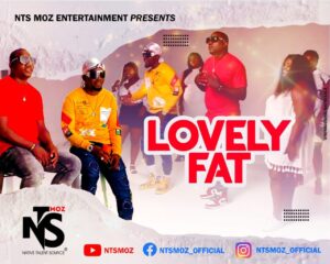 Mp4: NTs Moz – Lovely Fat. Mp4 video Download