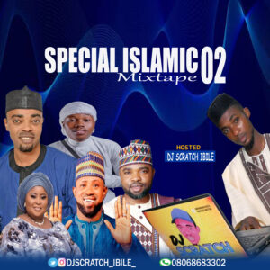 Mixtape: Dj Scratch Ibile – Special Islamic Mix Vol 2 MP3 Download Audio